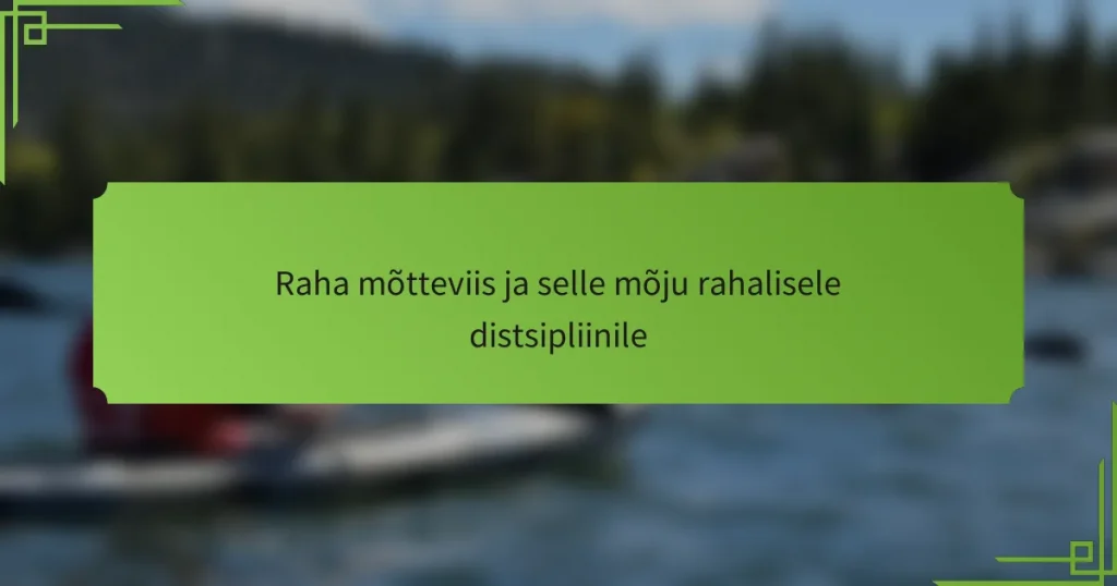 Raha mõtteviis ja selle mõju rahalisele distsipliinile