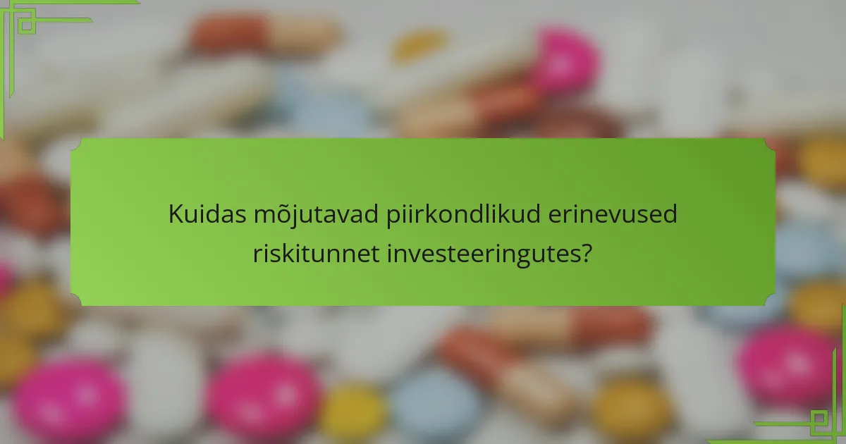 Kuidas mõjutavad piirkondlikud erinevused riskitunnet investeeringutes?