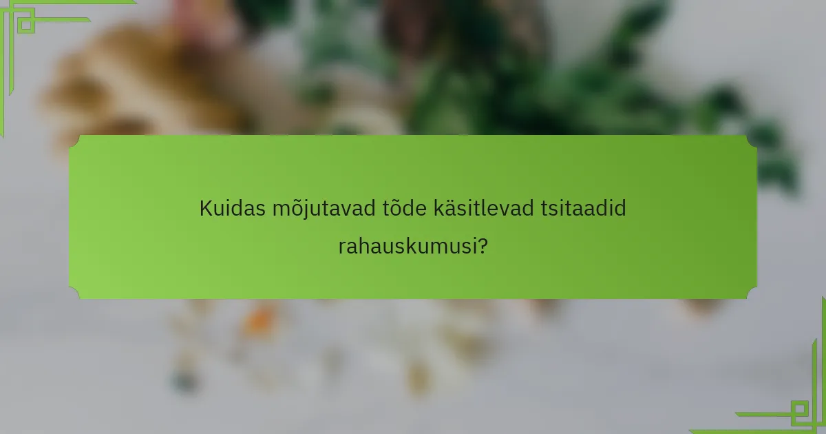 Kuidas mõjutavad tõde käsitlevad tsitaadid rahauskumusi?
