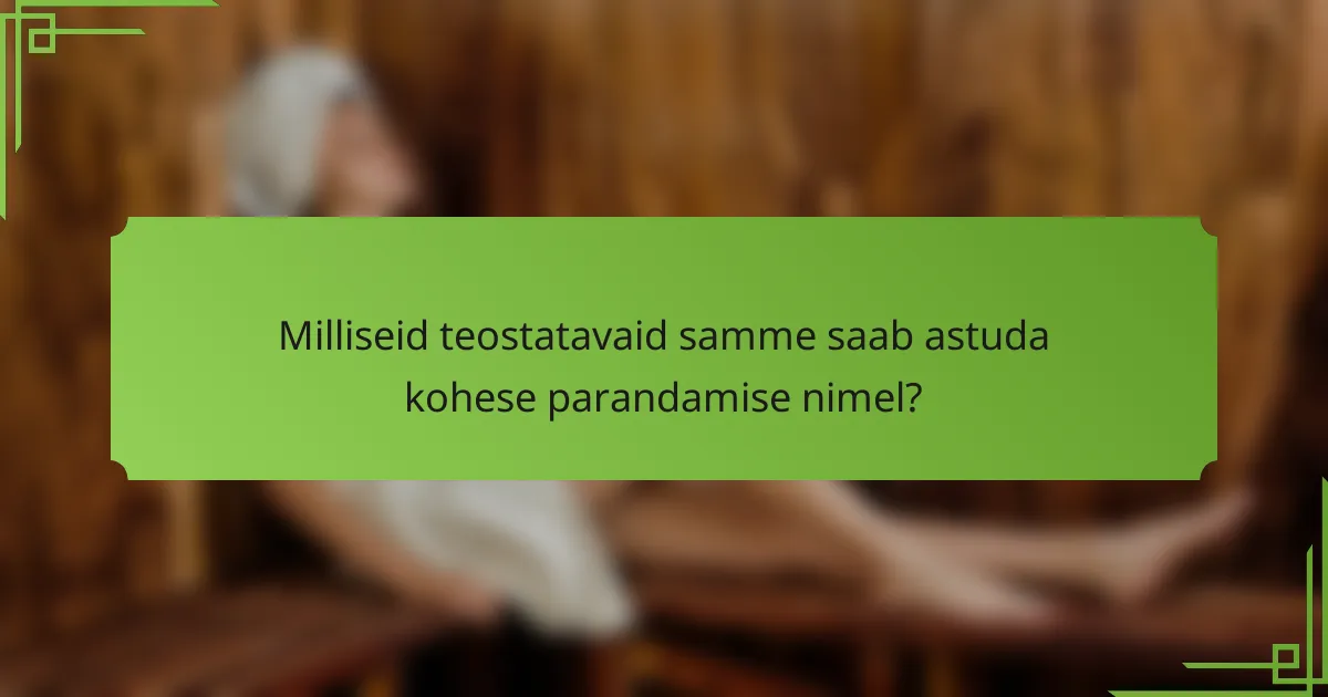 Milliseid teostatavaid samme saab astuda kohese parandamise nimel?